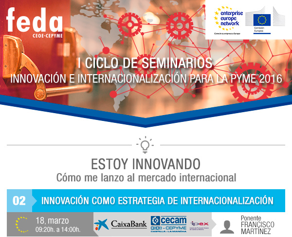 Albacete, 18 marzo. 09:30 horas, seminario GRATUITO. Innovación como Estrategia de Internacionalización