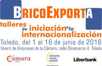 BRICOEXPORTA II – Talleres de iniciación a la internacionalización. Toledo, del 1 al 16 de junio de 2016