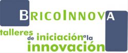 BRICOINNOVA Talleres de iniciación a la innovación. Talavera de la Reina, 7 y 8 de noviembre 2016