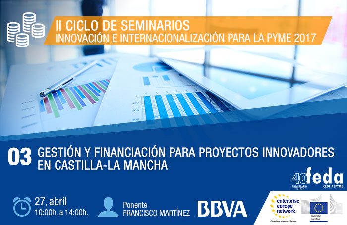 ALBACETE. Seminario de Gestión y financiación para proyectos innovadores en Castilla-La Mancha