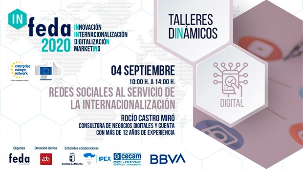 1º Taller IN-FEDA 2020. Redes Sociales al servicio Internacionalización. Albacete, 4 septiembre 10h en FEDA