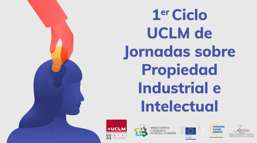 1era. Jornada del CICLO UCLM sobre Propiedad Industrial e Intelectual
