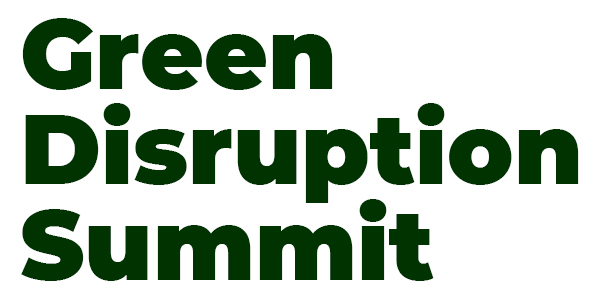 «Green Disruption Summit» La cita europea de las tecnologías disruptivas para la revolución verde. 17 junio 2021