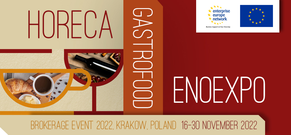 Horeca, Gastrofood, Enoexpo 2022 – Brokerage Event – ENCUENTRO EMPRESARIAL ONSITE Y ONLINE Cracovia (Polonia) 16-30 noviembre 2022